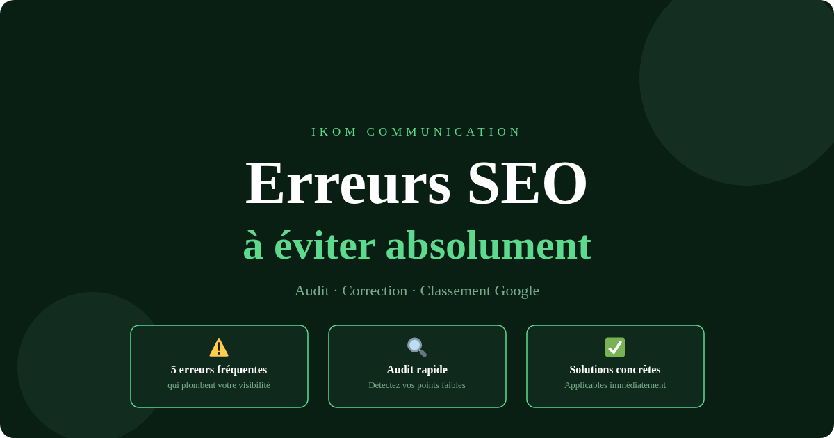 Liste des erreurs SEO fréquentes pour TPE et entreprises locales IKOM Communication